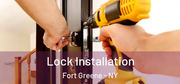 Lock Installation Fort Greene - NY
