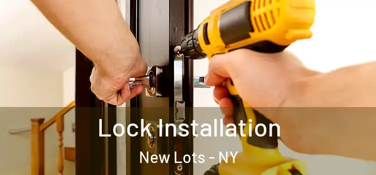 Lock Installation New Lots - NY