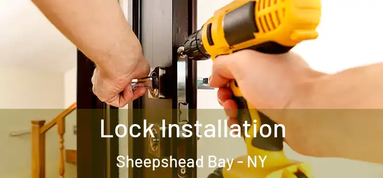 Lock Installation Sheepshead Bay - NY