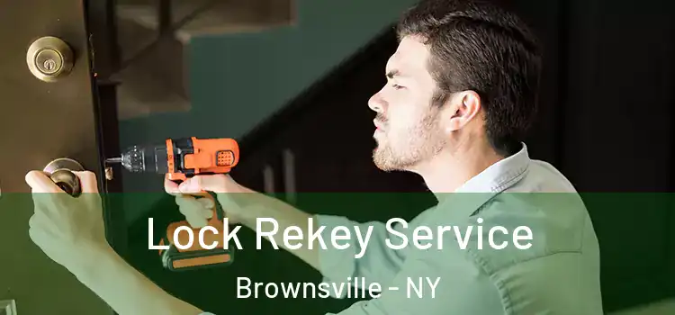 Lock Rekey Service Brownsville - NY