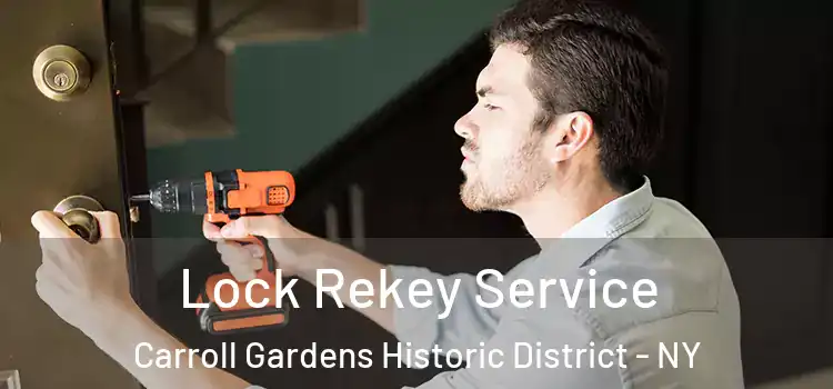 Lock Rekey Service Carroll Gardens Historic District - NY