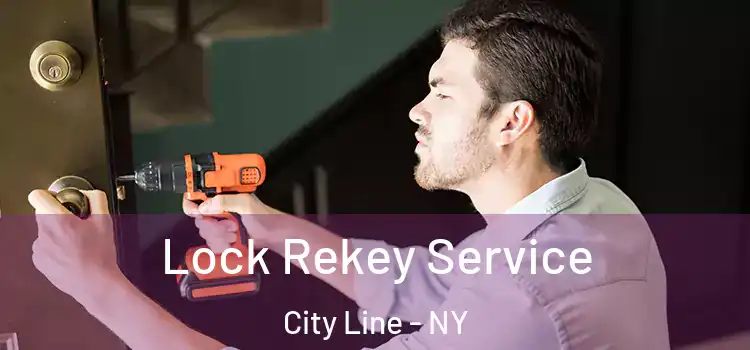 Lock Rekey Service City Line - NY