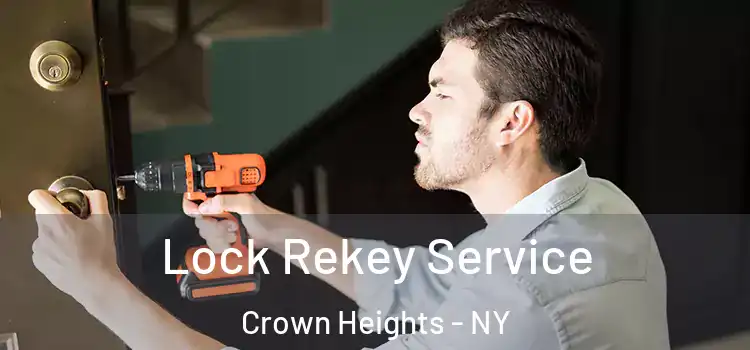  Lock Rekey Service Crown Heights - NY