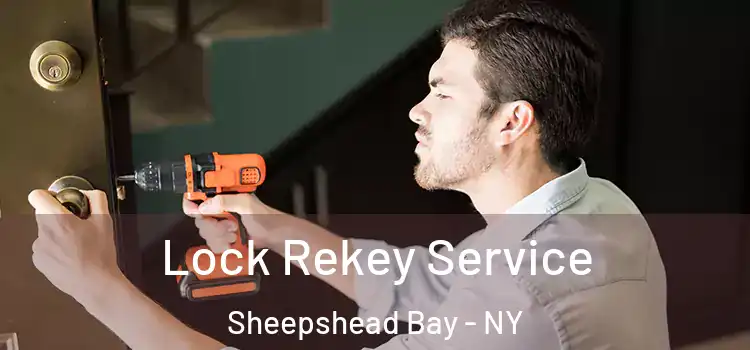 Lock Rekey Service Sheepshead Bay - NY