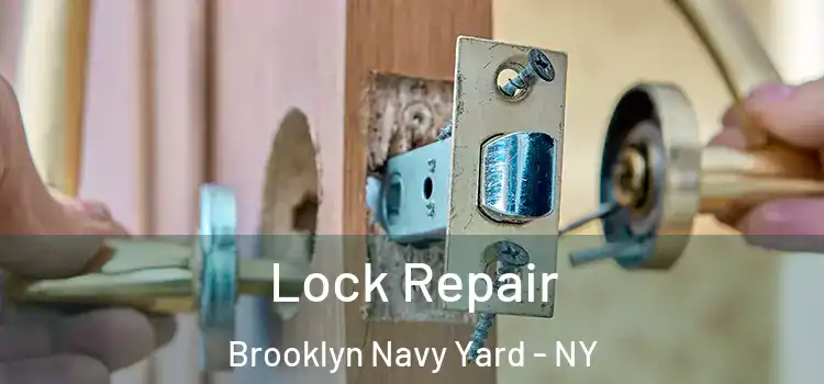  Lock Repair Brooklyn Navy Yard - NY