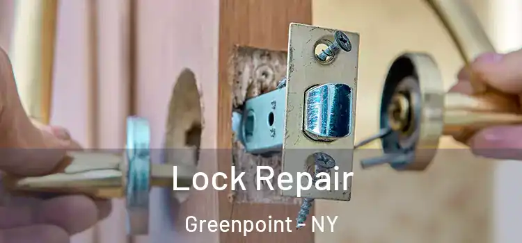 Lock Repair Greenpoint - NY