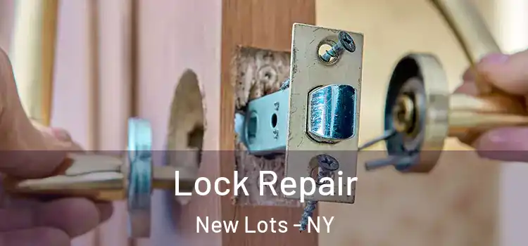 Lock Repair New Lots - NY