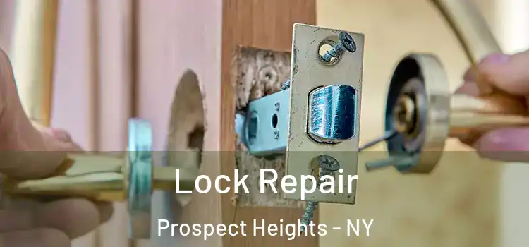  Lock Repair Prospect Heights - NY