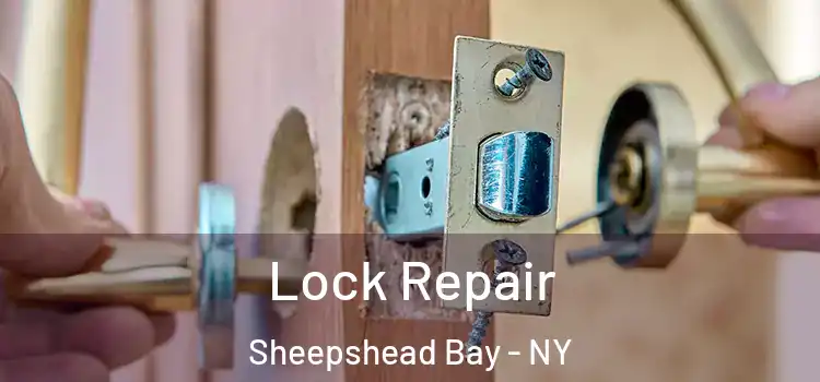  Lock Repair Sheepshead Bay - NY