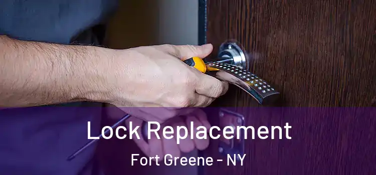 Lock Replacement Fort Greene - NY