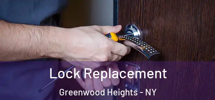 Lock Replacement Greenwood Heights - NY
