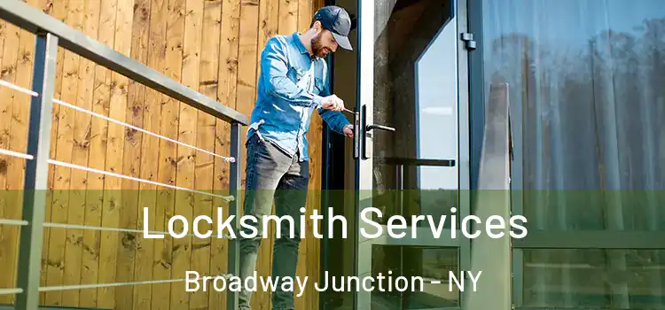  Locksmith Services Broadway Junction - NY