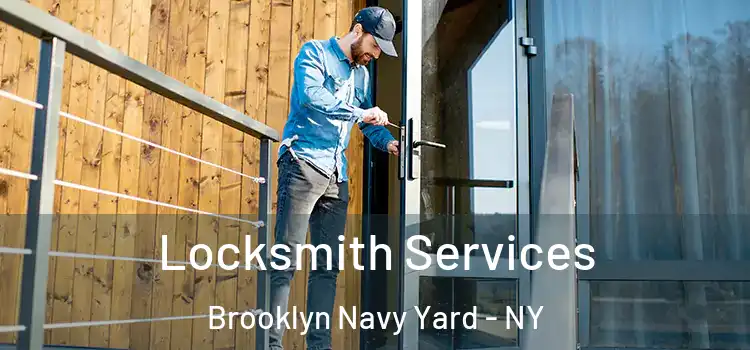 Locksmith Services Brooklyn Navy Yard - NY