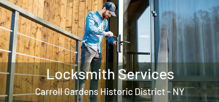 Locksmith Services Carroll Gardens Historic District - NY
