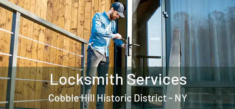 Locksmith Services Cobble Hill Historic District - NY