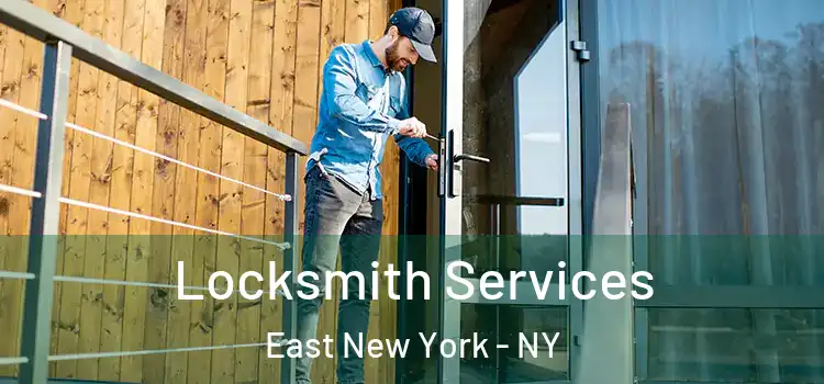 Locksmith Services East New York - NY