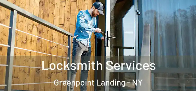 Locksmith Services Greenpoint Landing - NY