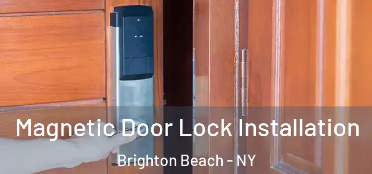  Magnetic Door Lock Installation Brighton Beach - NY