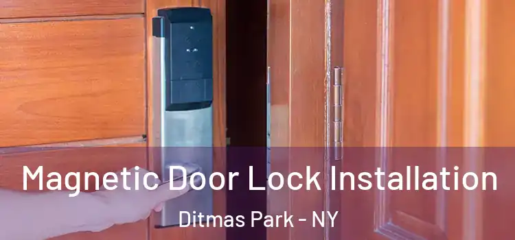  Magnetic Door Lock Installation Ditmas Park - NY