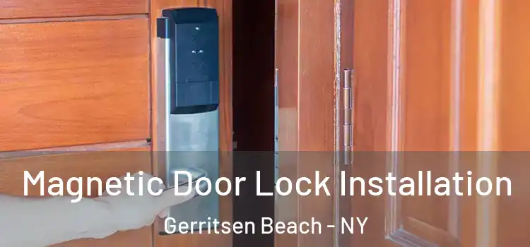  Magnetic Door Lock Installation Gerritsen Beach - NY