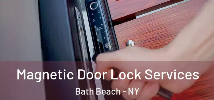 Magnetic Door Lock Services Bath Beach - NY