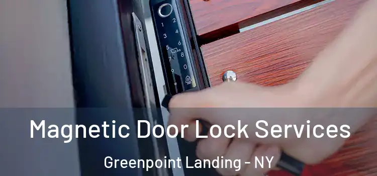 Magnetic Door Lock Services Greenpoint Landing - NY