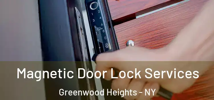 Magnetic Door Lock Services Greenwood Heights - NY