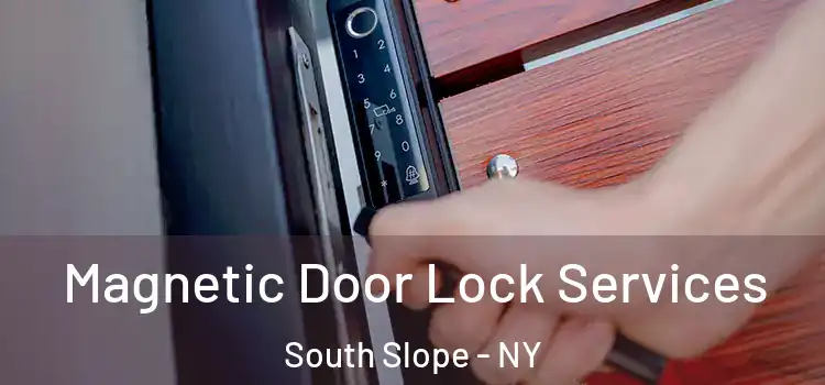  Magnetic Door Lock Services South Slope - NY