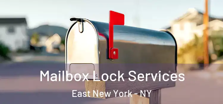  Mailbox Lock Services East New York - NY