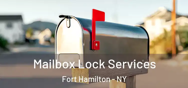  Mailbox Lock Services Fort Hamilton - NY