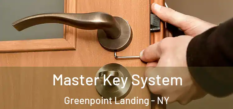 Master Key System Greenpoint Landing - NY