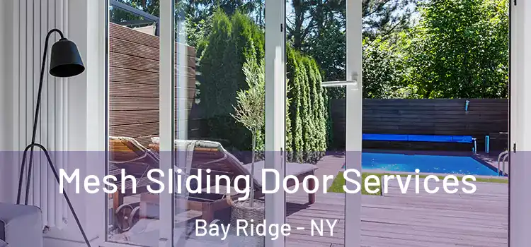  Mesh Sliding Door Services Bay Ridge - NY
