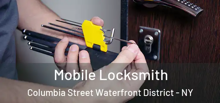  Mobile Locksmith Columbia Street Waterfront District - NY