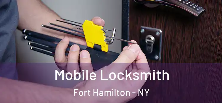 Mobile Locksmith Fort Hamilton - NY