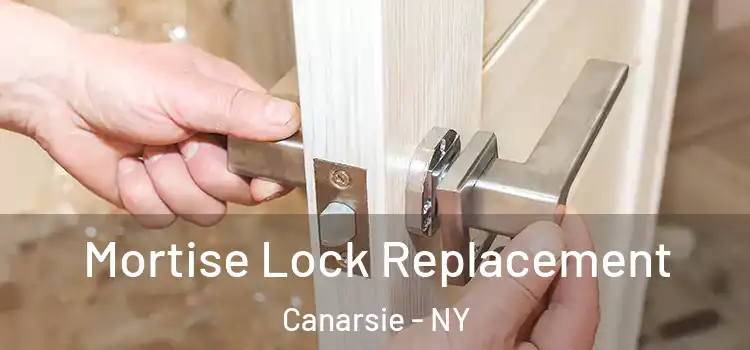 Mortise Lock Replacement Canarsie - NY