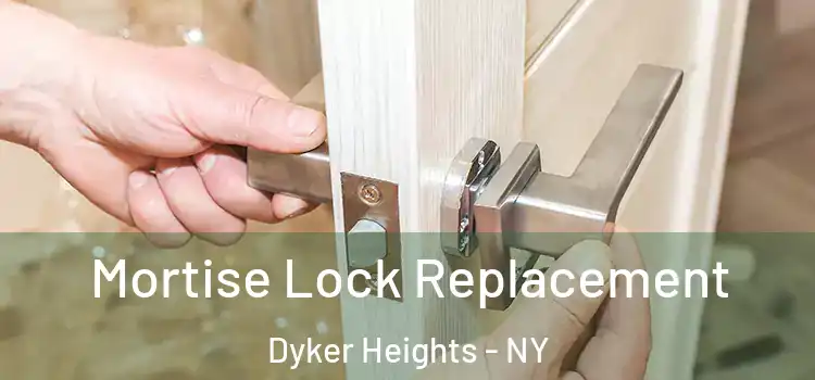  Mortise Lock Replacement Dyker Heights - NY