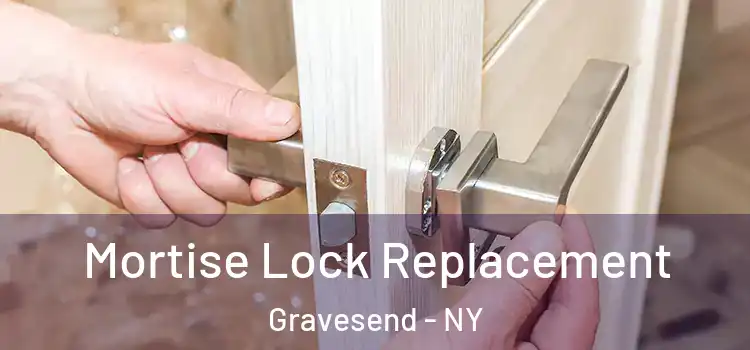 Mortise Lock Replacement Gravesend - NY