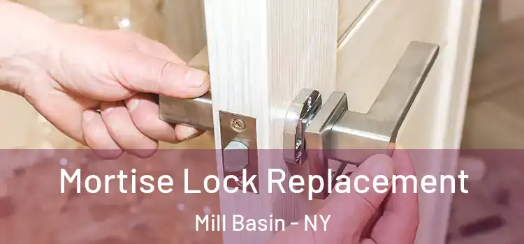 Mortise Lock Replacement Mill Basin - NY