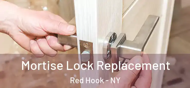 Mortise Lock Replacement Red Hook - NY