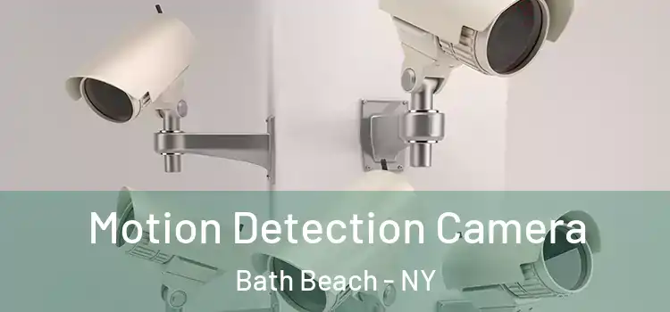 Motion Detection Camera Bath Beach - NY