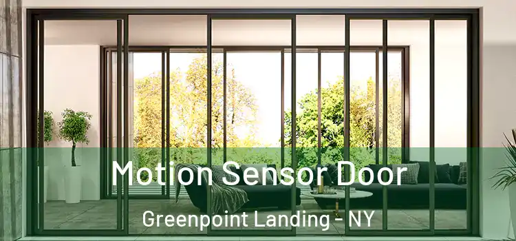  Motion Sensor Door Greenpoint Landing - NY