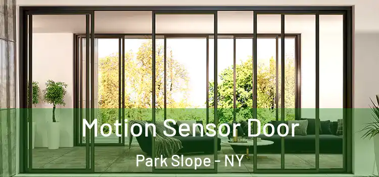  Motion Sensor Door Park Slope - NY