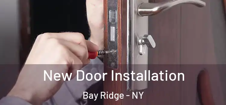 New Door Installation Bay Ridge - NY