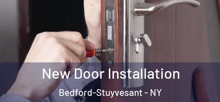 New Door Installation Bedford-Stuyvesant - NY