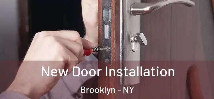 New Door Installation Brooklyn - NY