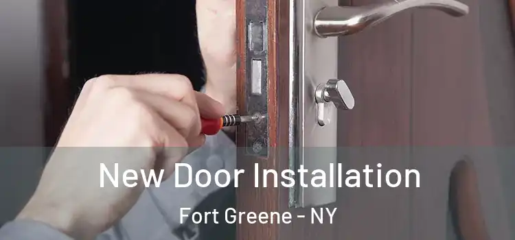 New Door Installation Fort Greene - NY