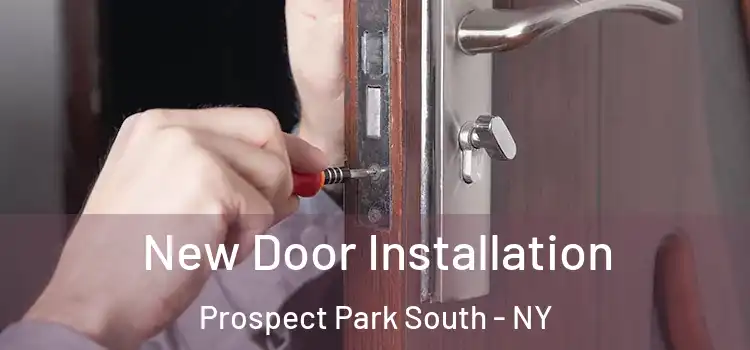 New Door Installation Prospect Park South - NY