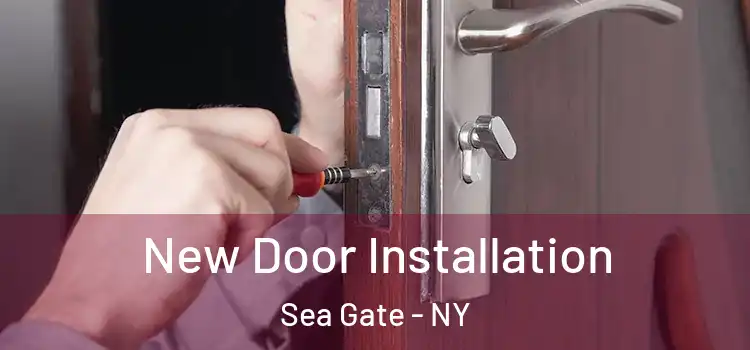  New Door Installation Sea Gate - NY