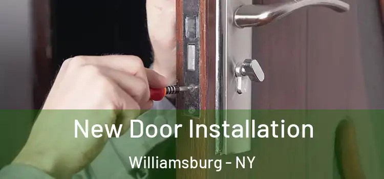 New Door Installation Williamsburg - NY