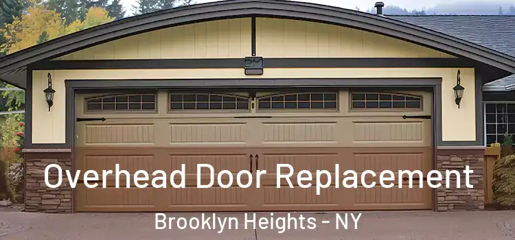  Overhead Door Replacement Brooklyn Heights - NY
